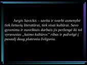 Jurgio Savickio biografija, kūrybos bruožai bei žymiausi kūriniai 19 puslapis