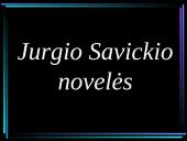 Jurgio Savickio biografija, kūrybos bruožai bei žymiausi kūriniai 10 puslapis