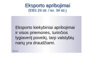 Laisvo prekių judėjimo išimtys: EBS 30 straipsnis 6 puslapis