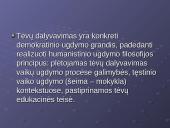 Mokinių tėvų ir mokyklos vaidmuo mokyklos kaitoje 7 puslapis