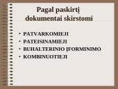 Pirminiai apskaitos dokumentai ir jų skirstymas 8 puslapis