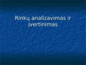 Rinkų analizavimas ir įvertinimas