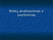 Rinkų analizavimas ir įvertinimas