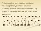 Stambiamolekuliniai junginiai vadinami polimerais 4 puslapis
