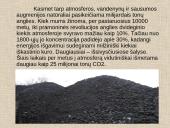 Šiltnamio efektas. Dujos griaunančios gamtos pusiausvyrą 6 puslapis