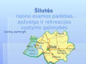 Šilutės rajono esamos padėties apžvalga ir rekreacijos vystymo galimybės