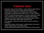 Valiutinė rinka. Valiutiniai būsimieji, pasirinkimo sandoriai, apsikeitimas 2 puslapis