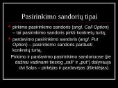 Valiutinė rinka. Valiutiniai būsimieji, pasirinkimo sandoriai, apsikeitimas 13 puslapis