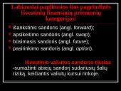 Valiutinė rinka. Valiutiniai būsimieji, pasirinkimo sandoriai, apsikeitimas 8 puslapis