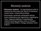 Valiutinė rinka. Valiutiniai būsimieji, pasirinkimo sandoriai, apsikeitimas 9 puslapis