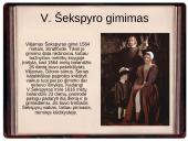 Viljamas Šekspyras - anglų rašytojas, poetas ir dramaturgas  2 puslapis