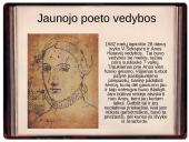 Viljamas Šekspyras - anglų rašytojas, poetas ir dramaturgas  5 puslapis