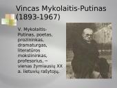 Vincas Mykolaitis-Putinas - poetas, prozininkas, dramaturgas, literatūros mokslininkas, profesorius 2 puslapis