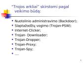 Informacinė sauga: "Kenkėjiškos" programos 16 puslapis