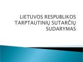 Lietuvos Respublikos (LR) tarptautinių sutarčių sudarymas