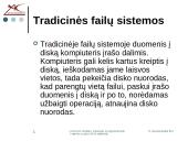 LINUX/UNIX sandara. Katalogai, jų organizavimas ir darbas su jais LINUX sistemoje 6 puslapis