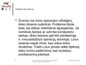 LINUX/UNIX sandara. Katalogai, jų organizavimas ir darbas su jais LINUX sistemoje 8 puslapis