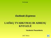 Outlook Express. Laiškų tvarkymas ir adresų knygelė