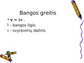 Svyravimų ir bangų įtaka aplinkai 13 puslapis