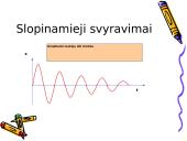 Svyravimų ir bangų įtaka aplinkai 7 puslapis