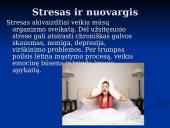 Teigiami ir neigiami poveikiai veikiantys mūsų organizmą 11 puslapis