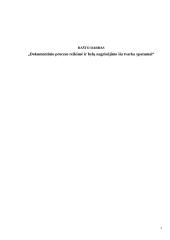 Dokumentinio proceso reikšmė ir bylų nagrinėjimo šia tvarka ypatumai LR
