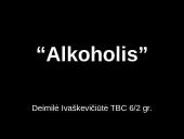 Alkoholis ir alkoholiniai gėrimai