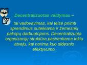 Centralizuotų ir decentralizuotų organizacijų pranašumų nustatymas 6 puslapis