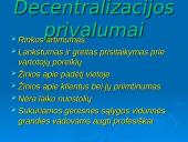 Centralizuotų ir decentralizuotų organizacijų pranašumų nustatymas 7 puslapis