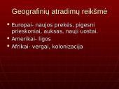 Didieji geografiniai atradimai, jų priežastys bei padariniai 12 puslapis