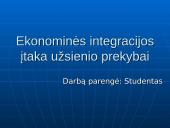 Ekonominės integracijos įtaka užsienio prekybai