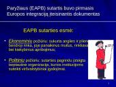 Europos bendrijos steigiamųjų ir jas papildžiusių sutarčių tikslai bei įtaka integraciniams procesams 8 puslapis