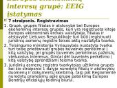 Europos bendrovės. Europos ekonominių interesų grupės. Įmonių teisė 18 puslapis