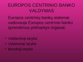 Europos Centrinis Bankas ir jo veikla 7 puslapis