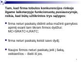 Firmos pelno maksimizavimas tobulosios konkurencijos rinkoje 13 puslapis