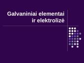 Galvaniniai elementai ir elektrolizės reiškinys