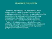 K. Markso žemės rentos teorija ir jos vertinimas dabartinės ekonomikos teorijos požiūriu 13 puslapis