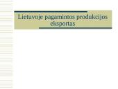 Lietuvoje pagamintos produkcijos eksportas