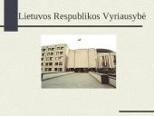 Lietuvos Respublikos Vyriausybė - sudėtis, formavimo tvarka, veikla bei reikšmė