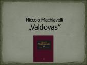 Niccolo Machiavelli  "Valdovas"