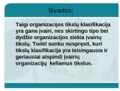 Organizacijos tikslų visuma bei svarba 13 puslapis