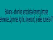 Sidabro savybės 2 puslapis