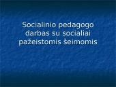 Socialinio pedagogo darbas su socialiai pažeistomis šeimomis
