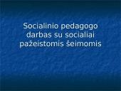 Socialinio pedagogo darbas su socialiai pažeistomis šeimomis