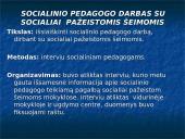 Socialinio pedagogo darbas su socialiai pažeistomis šeimomis 19 puslapis