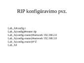 Statinis ir dinaminis maršrutizavimas. Dinaminio maršrutizavimo protokolas RIP 12 puslapis