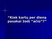 Statistinis tyrimas: Kiek kartų per dieną pasakai žodį "ačiū"?