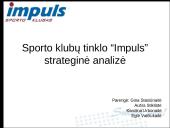 Strateginė analizė: sporto klubų tinklas "Impuls"