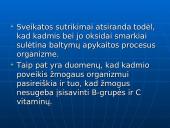 Švinas, kadmis, gyvsidabris – toksiški elementai 9 puslapis