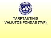 Visa informaciją apie Tarptautinis valiutos fondą (TVF)